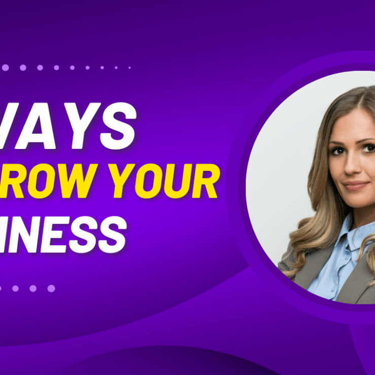 7 ways to grow your business