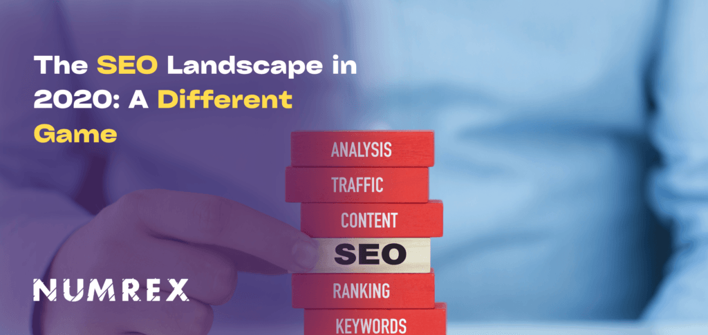 The SEO Landscape in 2020: A Different Game