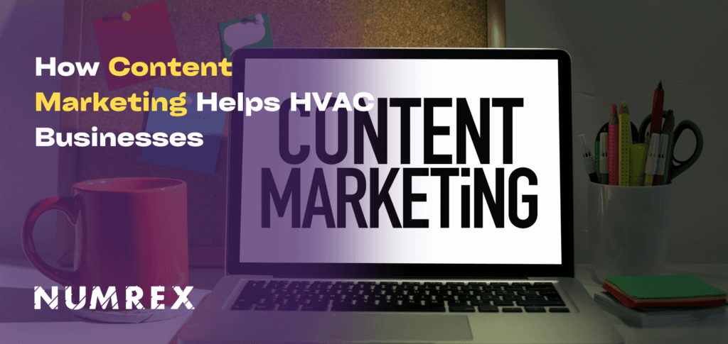 How Content Marketing Helps HVAC Businesses