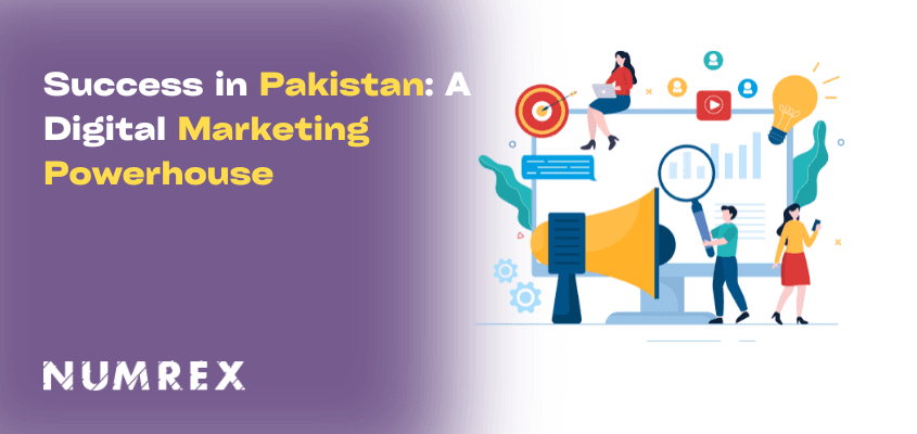 Success in Pakistan: A Digital Marketing Powerhouse