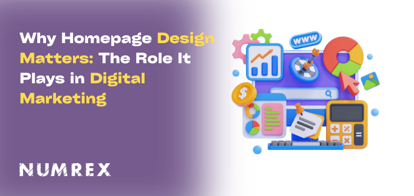 Why Homepage Design Matters: The Role It Plays in Digital Marketing