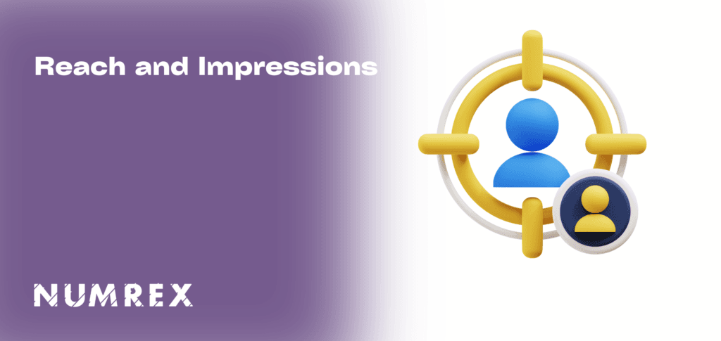 Reach and Impressions