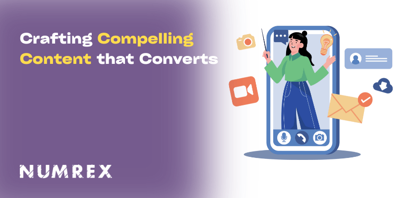 Crafting Compelling Content that Converts