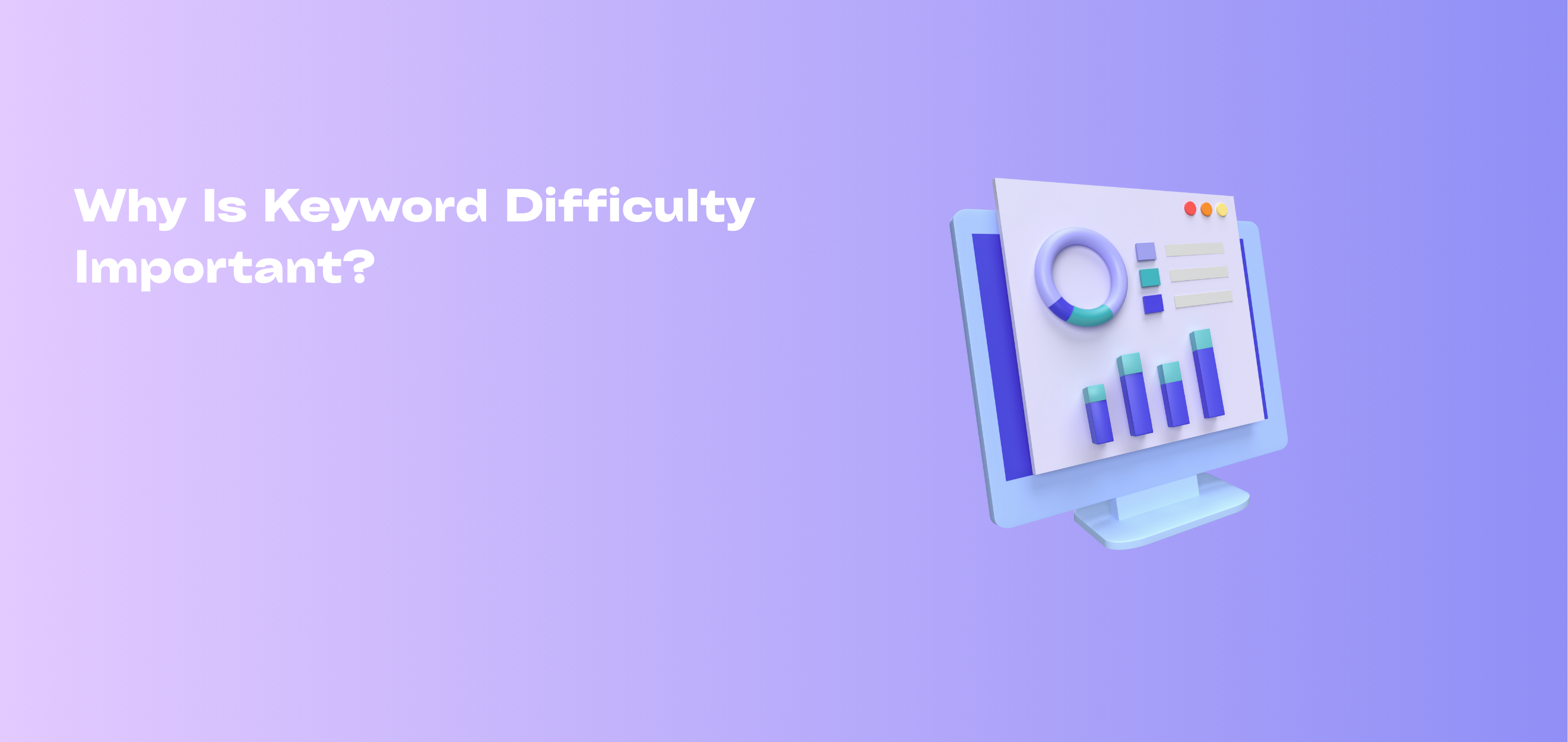 Why Is Keyword Difficulty Important?