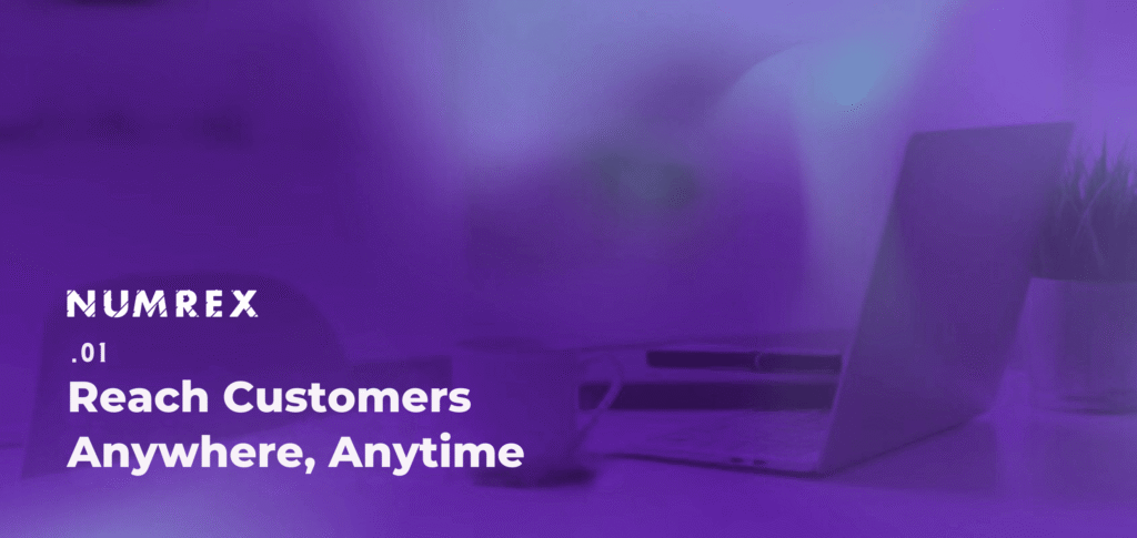 Reach Customers Anywhere, Anytime