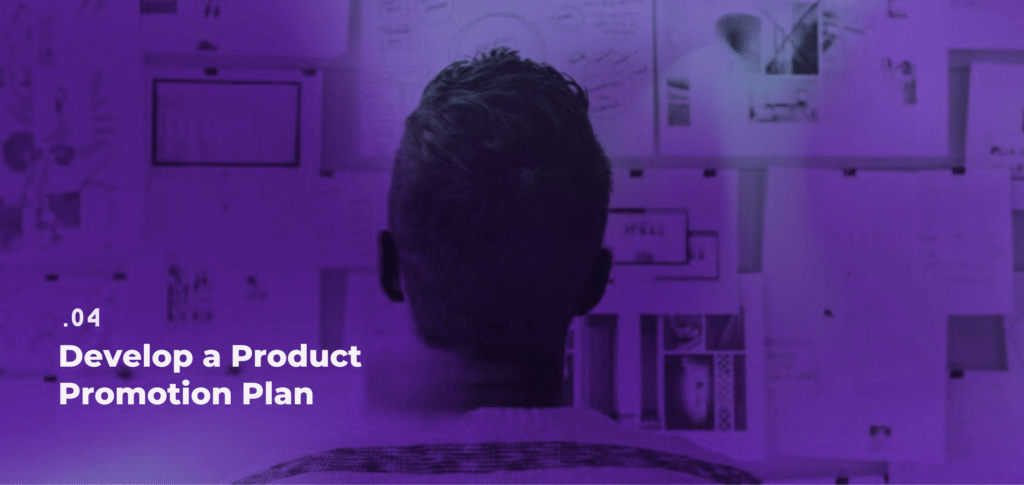 Develop a Product Promotion Plan
