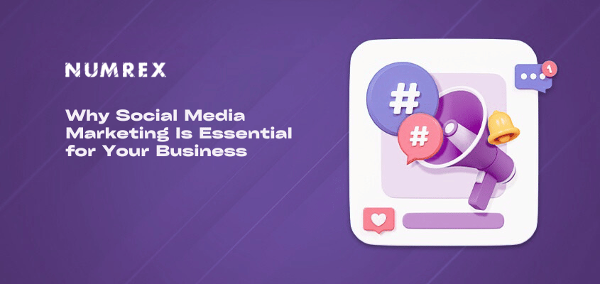 Why Social Media Marketing Is Essential for Your Business