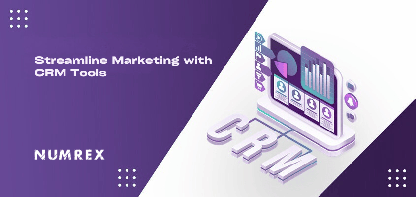 Streamline Marketing with CRM Tools