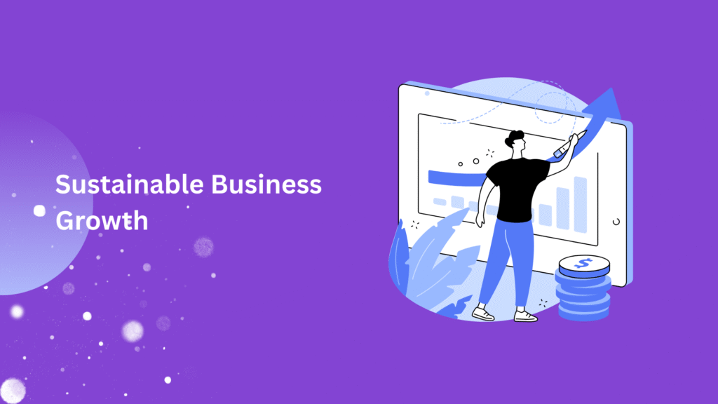 Sustainable Business Growth