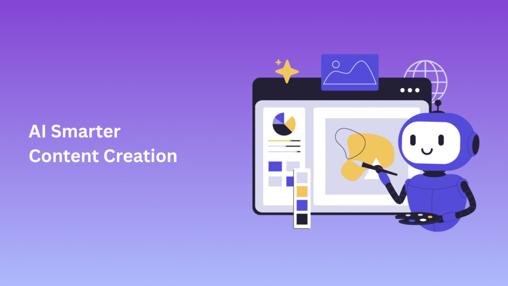 AI Smarter Content Creation