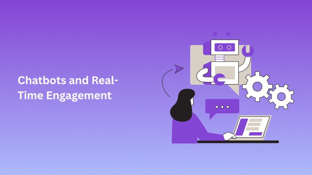 Chatbots and Real-Time Engagement